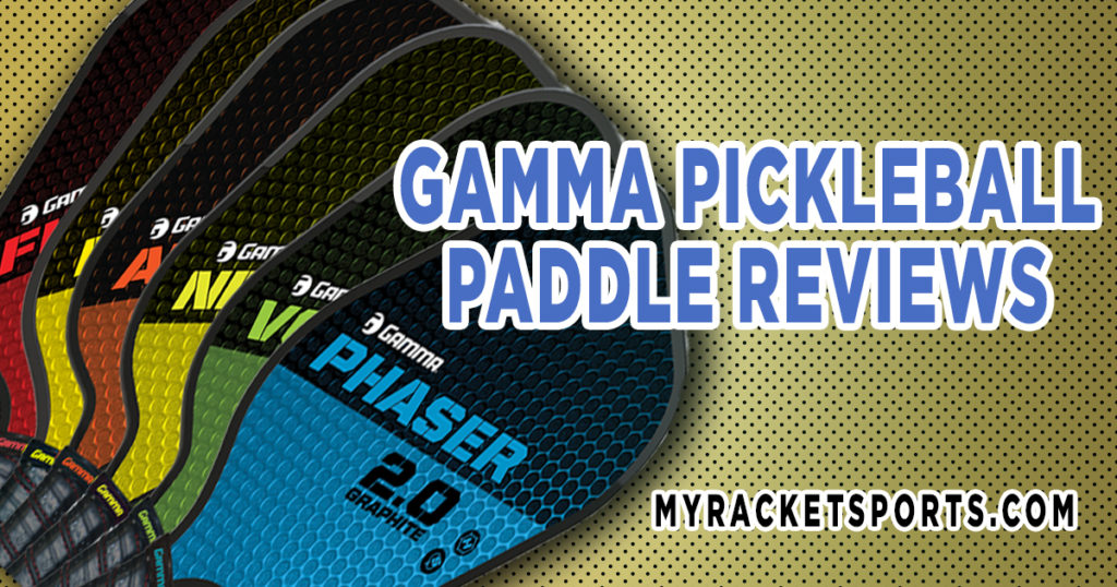 Gamma pickleball paddle reviews 2021 Everything you need to know