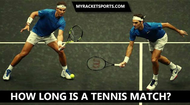 How Long Is A Tennis Match