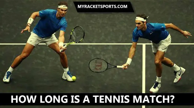 How Long Is A Tennis Match