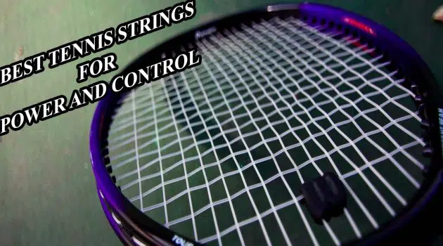 best tennis strings for power and control
