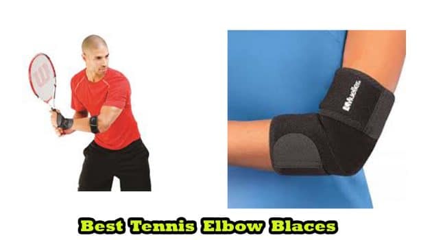 Best Tennis Elbow Braces, Straps and Sleeves