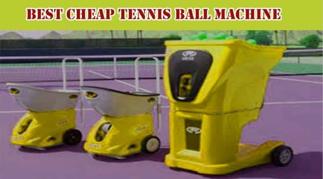 best cheap tennis ball machine