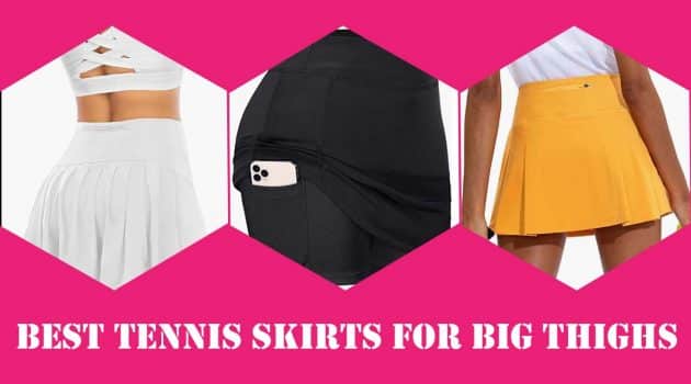 best tennis skirts for big thighs