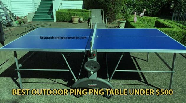 best outdoor ping pong table under 500