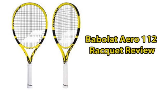 Babolat Aero 112 Review