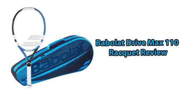 Babolat Drive Max 110 Review