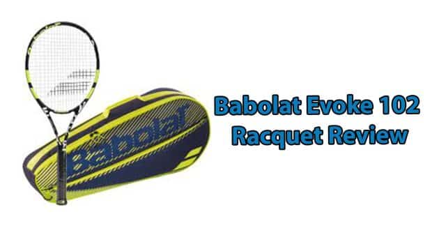 Babolat Evoke 102 Review