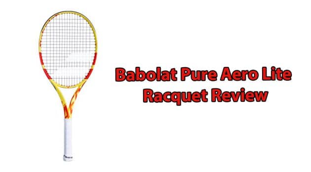 Babolat Pure Aero Lite Review