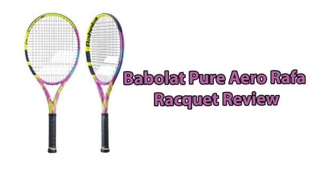 Babolat Pure Aero Rafa Review