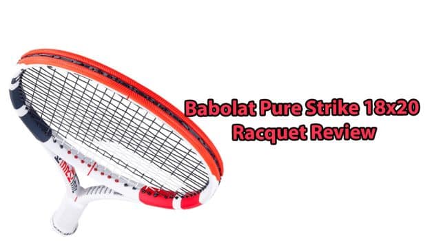 Babolat Pure Strike 18x20 Review