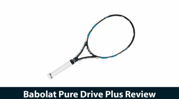 Babolat Pure Drive Plus Review