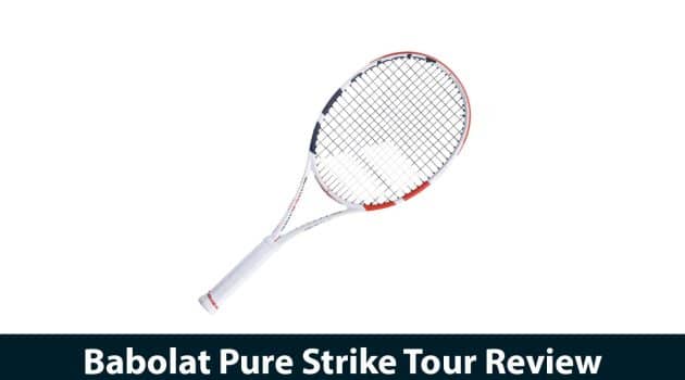 Babolat Pure Strike Tour Review