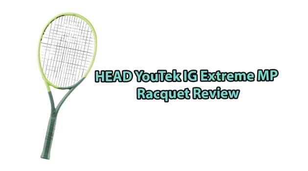 HEAD YouTek IG Extreme MP Review