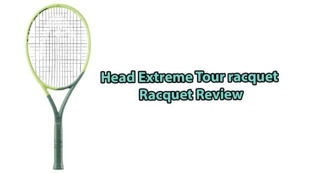 Head Extreme Tour racquet Review