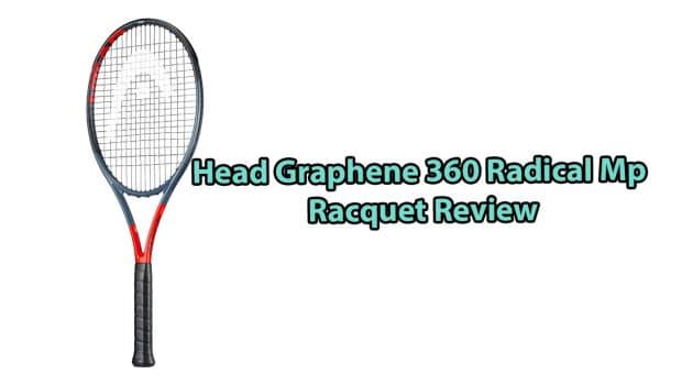 Head Graphene 360 Radical Mp Review