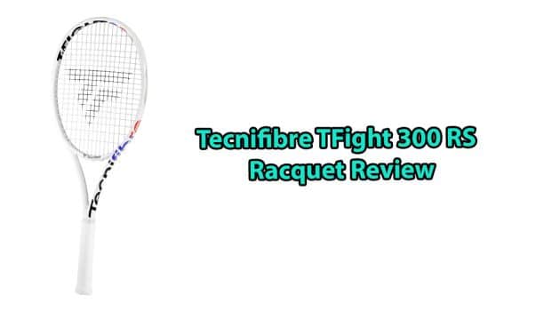 Tecnifibre TFight 300 RS Review