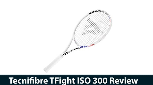 Tecnifibre TFight ISO 300 Review