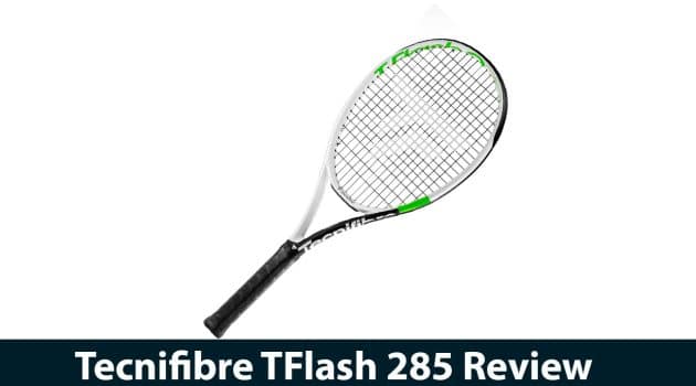 Tecnifibre TFlash 285 Review