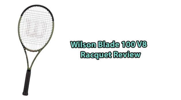 Wilson Blade 100 V8 Review