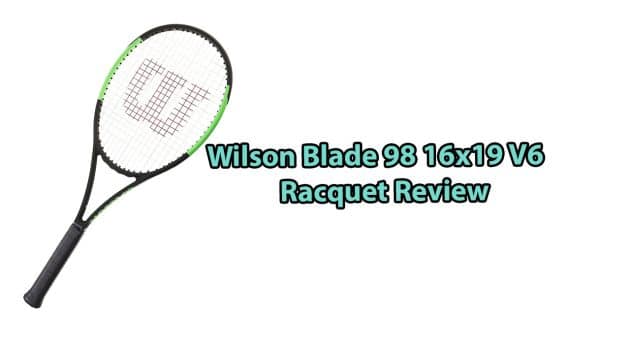 Wilson Blade 98 16x19 V6 Review