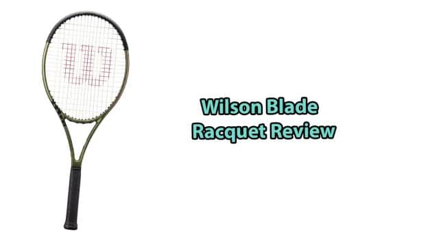 Wilson Blade Review