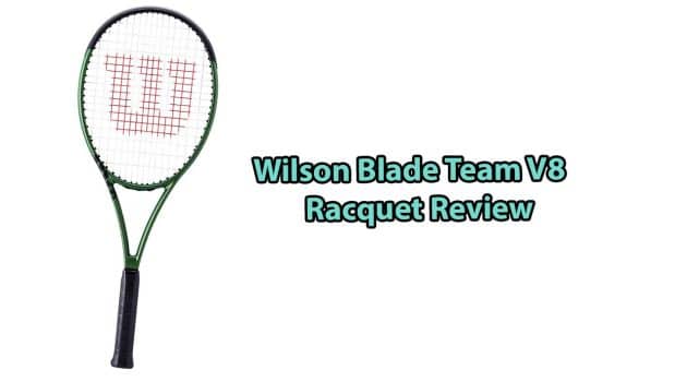 Wilson Blade Team V8 Review