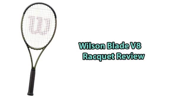 Wilson Blade V8 Review