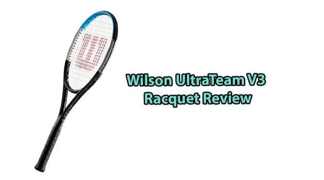 Wilson UltraTeam V3 Review