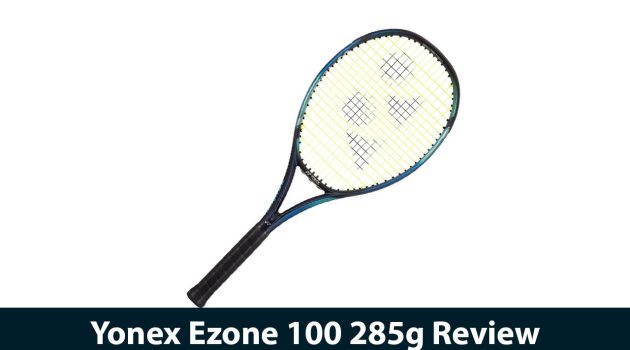 Yonex Ezone 100 285g Review