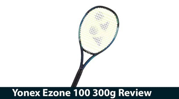 Yonex Ezone 100 300g Review