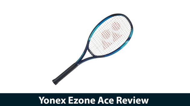 Yonex Ezone Ace Review