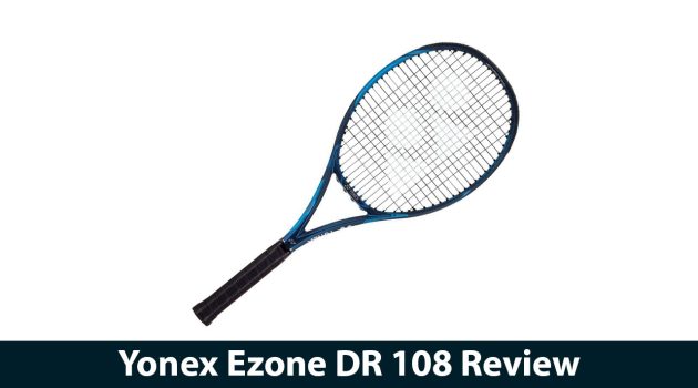 Yonex Ezone DR 108 Review