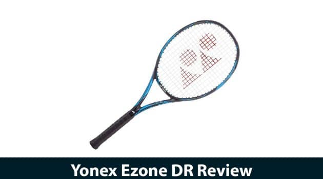 Yonex Ezone DR Review