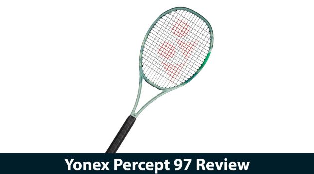 Yonex Percept 97 Review