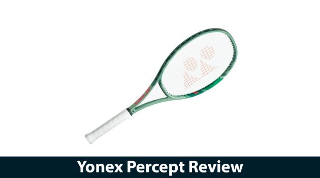 Yonex Percept Review