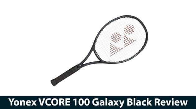 Yonex VCORE 100 Galaxy Black Review