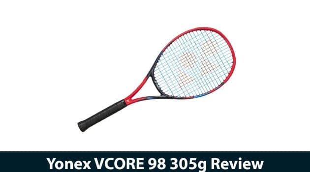 Yonex VCORE 98 305g Review