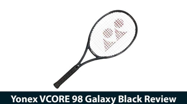 Yonex VCORE 98 Galaxy Black Review