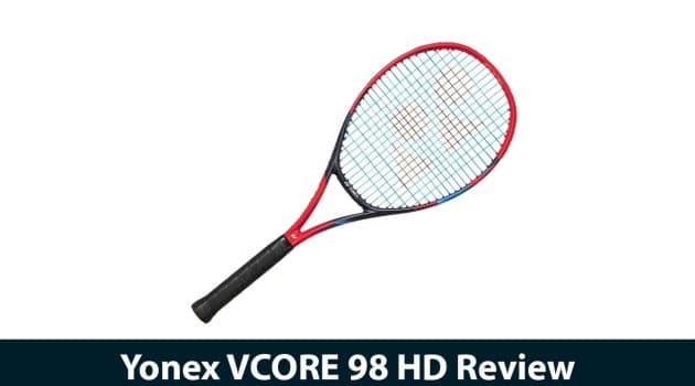 Yonex VCORE 98 HD Review