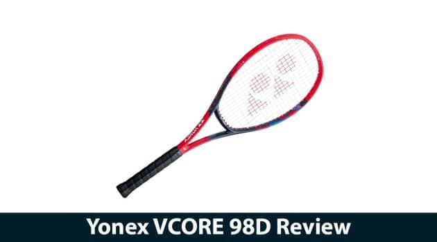 Yonex VCORE 98D Review