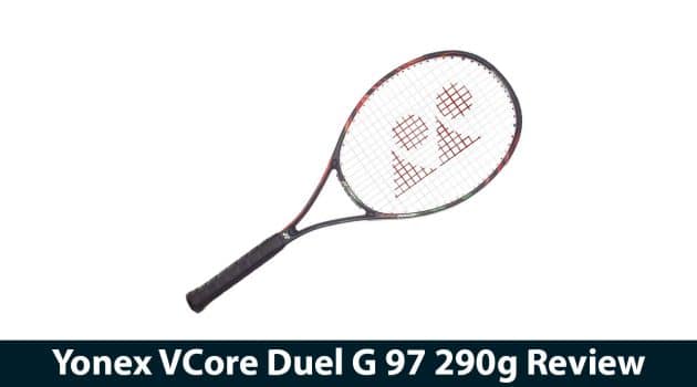 Yonex VCore Duel G 97 290g Review