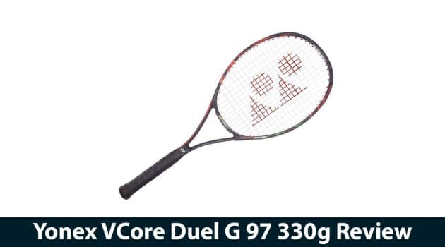 Yonex VCore Duel G 97 330g Review