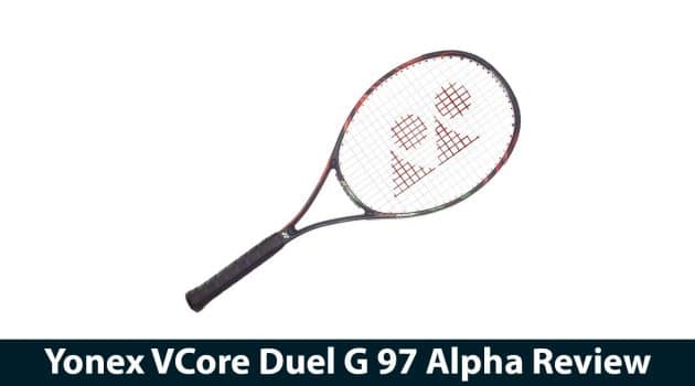 Yonex VCore Duel G 97 Alpha Review