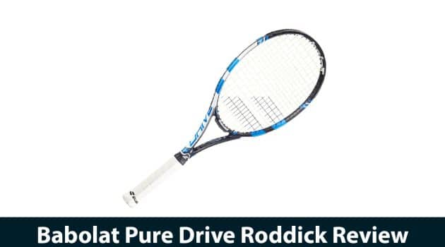 Babolat Pure Drive Roddick Review