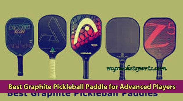 Best Graphite Pickleball Paddle for Advanced Players