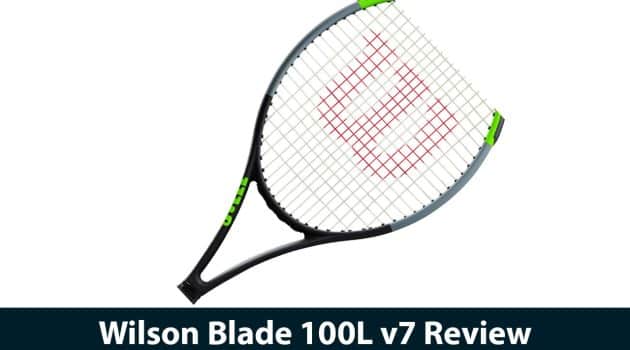 Wilson Blade 100L v7 Review