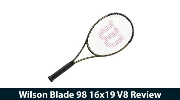 Wilson Blade 98 16x19 V8 Review