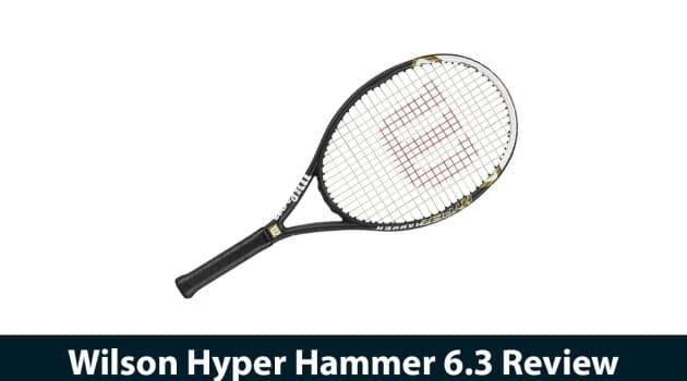 Wilson Hyper Hammer 6.3 Review