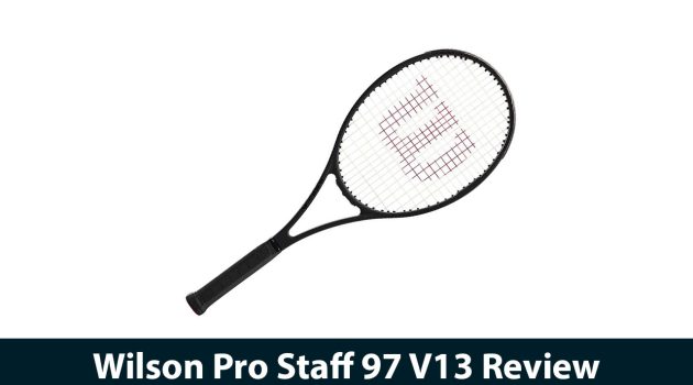 Wilson Pro Staff 97 V13 Review