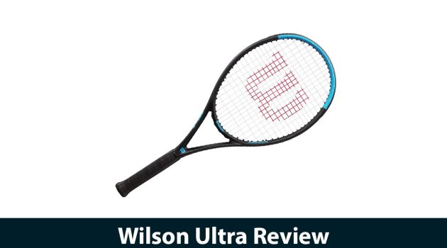 Wilson Ultra Review